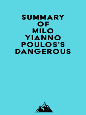 cover image of Summary of Milo Yiannopoulos's Dangerous